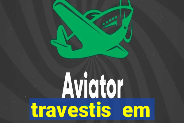 travestis em salvador programa